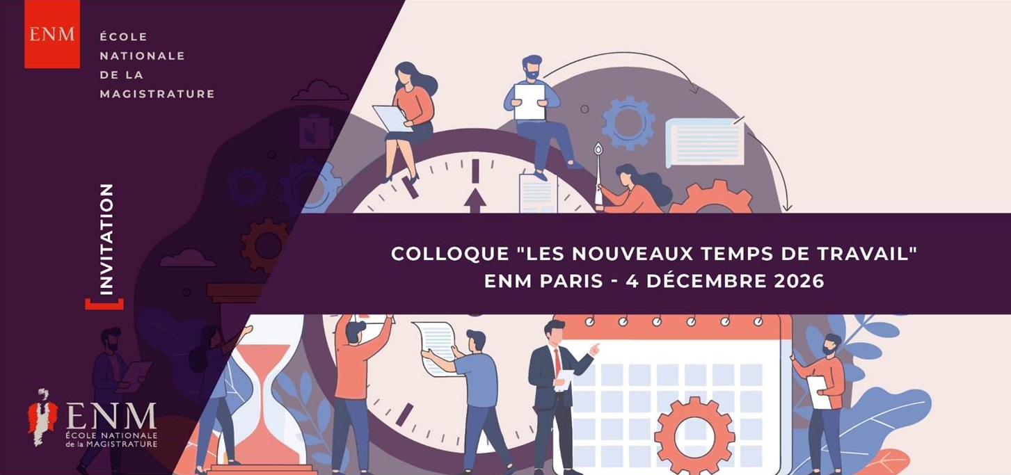 Invitation au colloque « Les nouveaux temps de travail », ENM Paris, 4 décembre 2026